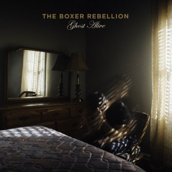 The Boxer Rebellion Don't Ever Stop