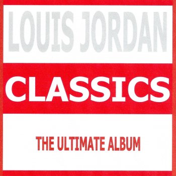 Louis Jordan Is You Is or You Ain't My Baby?