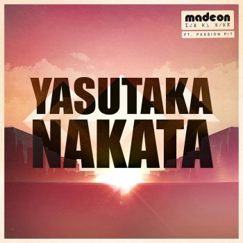 Madeon feat. Passion Pit Pay No Mind (Yasutaka Nakata "CAPSULE" Remix)