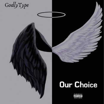 Исполнитель GodlyType, альбом Our Choice