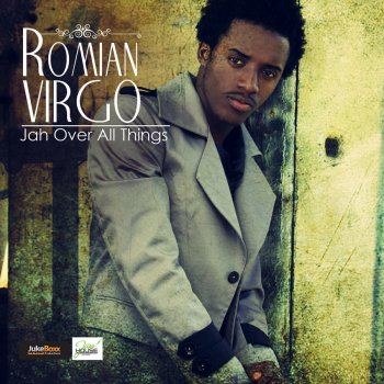 Romain Virgo Jah Over All Things