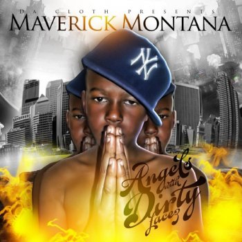 Исполнитель Maverick Montana, альбом Angels With Dirty Facez