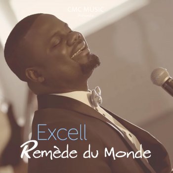 Excell Remède du monde (Seigneur déscend)