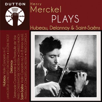 Исполнитель Henry Merckel, альбом Henry Merckel Plays Hubeau, Delannoy & Saint-Saëns