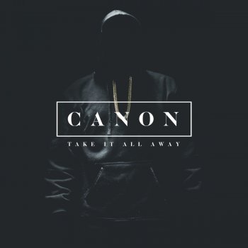 Canon Take It All Away