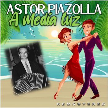 Astor Piazzolla Laura - Remastered