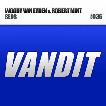 Woody Van Eyden feat. Robert Mint Seos - Robert Mint Mix
