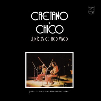 Caetano Veloso & Chico Buarque Partido Alto - Live At Teatro Castro Alves, Salvador (BA), Brazil/1972