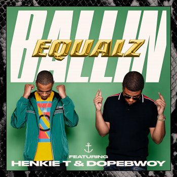 Equalz feat. Henkie T & Dopebwoy Ballin' (feat. Henkie T & Dopebwoy) [Instrumental]