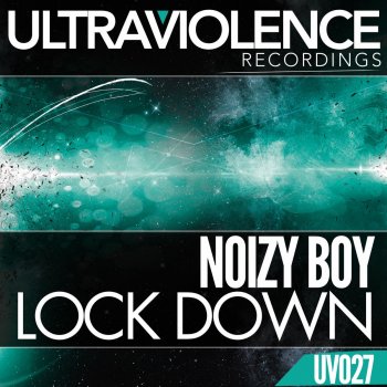 Noizy Boy Lock Down - Original Mix