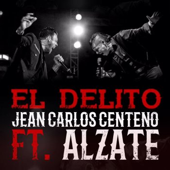 Jean Carlos Centeno feat. Álzate El Delito