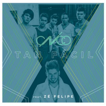 CNCO feat. Zé Felipe Tan Fácil (Spanish-Portuguese Version)