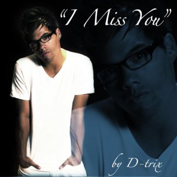 D-Trix I Miss You