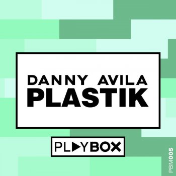 Danny Avila Plastik - Acid Radio Edit