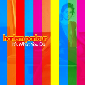 Harlem Parlour It's What You Do