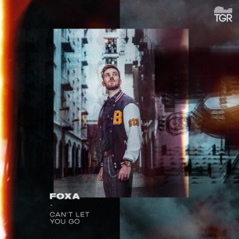Foxa Can't Let You Go