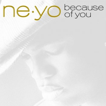 Ne-Yo You Ain't Gotta Go
