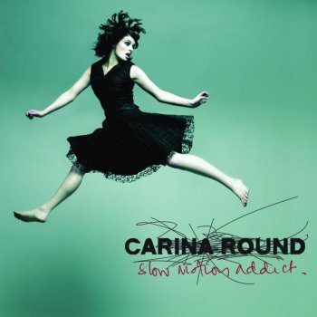 Carina Round Slow Motion Addict