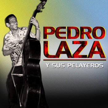 Pedro Laza y Sus Pelayeros Cumbia En El Monte