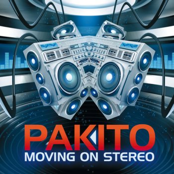 Pakito Moving on Stereo (Original Radio Edit)