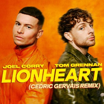 Joel Corry feat. Tom Grennan & Cedric Gervais Lionheart - Cedric Gervais Remix