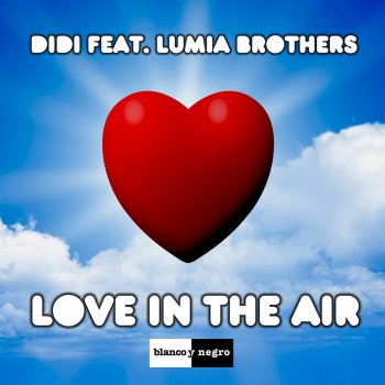 Didi feat. Lumia Brothers Love in the Air - Extended Edit