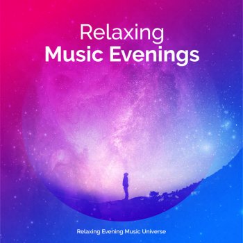 Relaxing Evening Music Universe Execute In