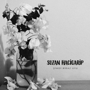 Suzan Hacigarip Şimdi Biraz Uyu
