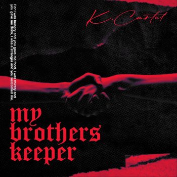 K. Cartel My Brothers Keeper