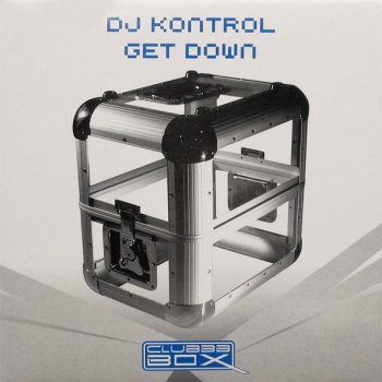 DJ Kontrol Get Down - Down Under Clubmix