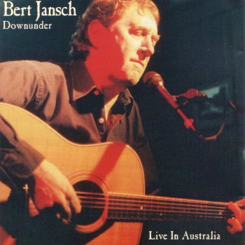 Bert Jansch Come Back Baby (Live)