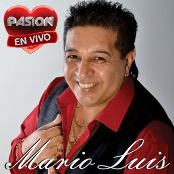Mario Luis La Chola - Vivo en Pasión