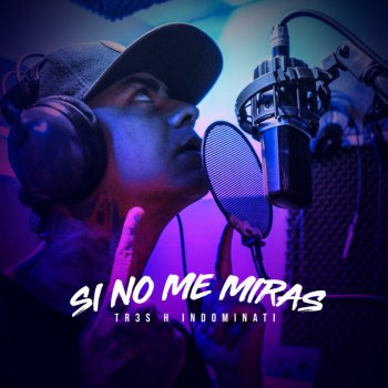 tr3s h indominati Si No Me Miras