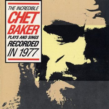 Chet Baker Whatever Possessed Me