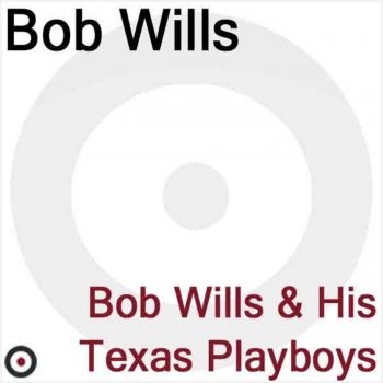 Bob Wills Sittin' On Top of the Wolrd