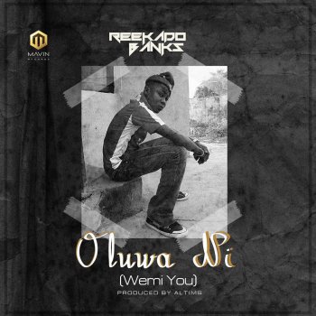 Reekado Banks Oluwa Ni (Wemi You)