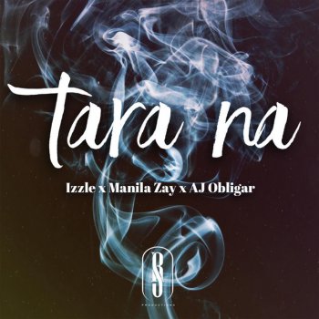 Izzle Tara Na (feat. Manila Zay & Aj Obligar)