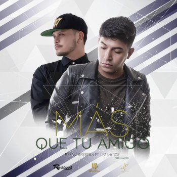 Berny Herrera feat. J Palacios Mas Que Tu Amigo (feat. J Palacios)