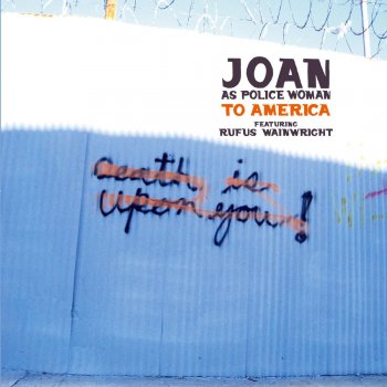 Joan As Police Woman To America (Radio Edit)