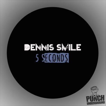 Dennis Smile 5 Seconds