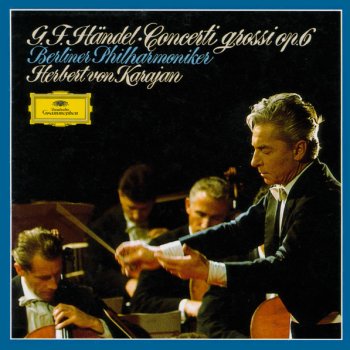 George Frideric Handel, Michel Schwalbé, Hanns-Joachim Westphal, Ottomar Borwitzky, Karl Scheit, Friedrich Fischer, Herbert von Karajan, Edith Picht-Axenfeld & Berliner Philharmoniker Concerto grosso in B minor, Op.6, No.12: 4. Largo