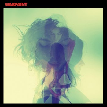 Warpaint Love Is to Die