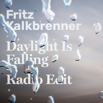 Fritz Kalkbrenner Daylight Is Falling - Radio Edit