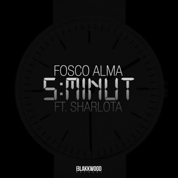 Fosco Alma feat. Sharlota 5 Minut