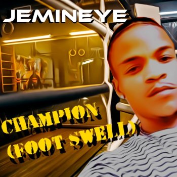 Jemineye Champion (Foot Swell)