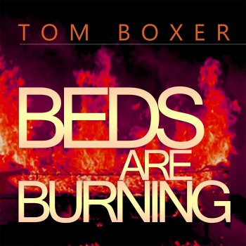 Tom Boxer Beds Are Burning