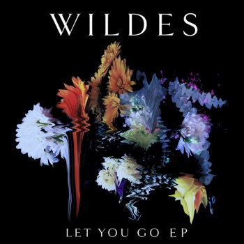 WILDES Let You Go