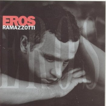 Eros Ramazzotti Casi Amor (Spanish Version of "Quasi amore")