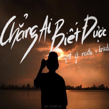 QNT Chẳng ai biết được (feat. Rastz & KrisD)