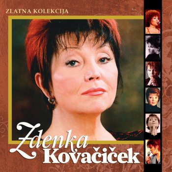 Zdenka Kovacicek Ako Me Trebaš